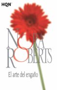 EL ARTE DEL ENGAO de ROBERTS, NORA 