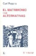 MATRIMONIO Y SUS ALTERNATIVAS, EL de ROGERS, CARL R. 