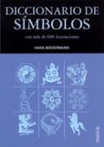 DICCIONARIO DE SIMBOLOS: CON MAS DE 600 ILUSTRACCIONES di BIEDERMANN, HANS 