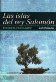 LAS ISLAS DEL REY SALOMON: EN BUSCA DE LA TIERRA AUSTRAL de PANCORBO, LUIS 