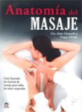 ANATOMIA DEL MASAJE: GUIA ILUSTRADA DE TECNICAS DE MASAJE PARA TO DAS LAS AREAS CORPORALES di ELLSWORTH, ABBY 
