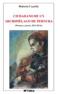 CIUDADANO DE UN ARCHIPIELAGO DE TERNURA di CAZORLA, ROBERTO 