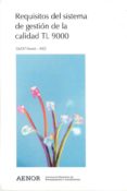 REQUISITOS DEL SISTEMA DE GESTION DE LA CALIDAD TL 9000: QUEST FO RUM-ASQ (QUALTY EXCELLENCE FOR SUPPLIERS OF TELECOMMUNICATIONS FORUM) di VV.AA. 