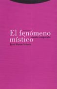 EL FENOMENO MISTICO: ESTUDIO COMPARADO de MARTIN VELASCO, JUAN 