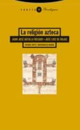 LA RELIGION AZTECA de BATALLA , JUAN JOSE  ROJAS, JOSE LUIS DE 
