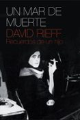 UN MAR DE MUERTE de RIEFF, DAVID 
