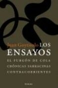 LOS ENSAYOS: EL FURGON DE COLA; CRONICAS SARRACINAS; CONTRACORRIE NTES de GOYTISOLO, JUAN 
