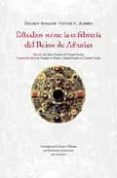 ESTUDIOS SOBRE LA ORFEBRERIA DEL REINO DE ASTURIAS di SCHLUNK, HELMUTELBERN, VICTOR H.