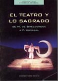 EL TEATRO Y LO SAGRADO DE M. DE GHELDERODE A F. ARRABAL di VV.AA. 