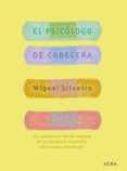 EL PSICOLOGO DE CABECERA de SILVEIRA, MIGUEL 