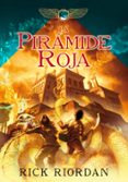 LA PIRAMIDE ROJA ( CRONICAS DE KANE 1) de RIORDAN, RICK 