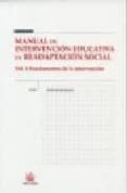 MANUAL DE INTERVENCION EDUCATIVA EN READAPTACION SOCIAL (VOL. 1): FUNDAMENTOS DE LA INTERVENCION de GARRIDO GENOVES, VICENTE 