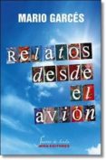 RELATOS DESDE EL AVION di GARCES SANAGUSTIN, MARIO 