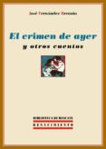 CRIMEN DE AYER Y OTROS CUENTOS de FERNANDEZ BREMON, JOSE 