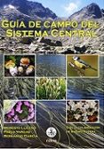 GUIA DE CAMPO DEL SISTEMA CENTRAL di LUCEO, MODESTO  VARGAS, PABLO 
