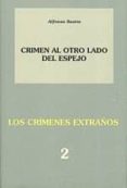 CRIMEN AL OTRO LADO DEL ESPEJO de SASTRE, ALFONSO 