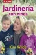 JARDINERIA CON NIÑOS de WILDE, KIM 