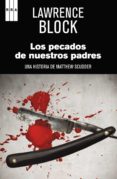 LOS PECADOS DE NUESTROS PADRES de BLOCK, LAWRENCE 