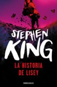 LA HISTORIA DE LISEY de KING, STEPHEN 