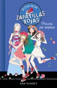 EL CLUB DE LAS ZAPATILLAS ROJAS 14: PRINCESS POR SORPRESA de PUNSET, ANA 