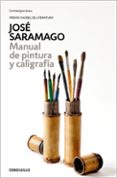 MANUAL DE PINTURA Y CALIGRAFIA de SARAMAGO, JOSE 