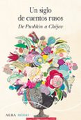 UN SIGLO DE CUENTOS RUSOS: DE PUSHKIN A CHJOV di VV.AA. 