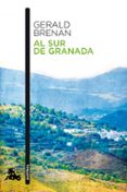 AL SUR DE GRANADA de BRENAN, GERALD 