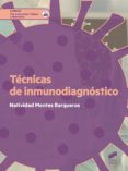 TCNICAS DE INMUNODIAGNSTICO di MONTES BARQUEROS, NATIVIDAD 