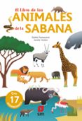 EL LIBRO DE LOS ANIMALES DE LA SABANA (INCLUYE ANIMACIONES) de DUSSAUSSOIS, SOPHIE 