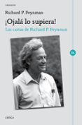 OJALA LO SUPIERA! de FEYNMAN, RICHARD P. 