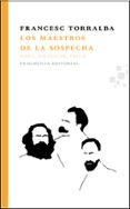 LOS MAESTROS DE LA SOSPECHA de TORRALBA ROSELLO, FRANCESC 