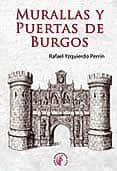 MURALLAS Y PUERTAS DE BURGOS de YZQUIERDO PERRIN, RAFAEL 