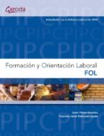 FORMACION Y ORIENTACION LABORAL: FOL de PELAYO GONZALEZ, JAVIER 