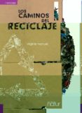 LOS CAMINOS DEL RECICLAJE de MANUEL, VIRGINIE 