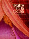 TEATRO EN LA COCINA di NUO, FRAN 