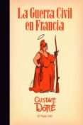 LA GUERRA CIVIL EN FRANCIA (1871) di DORE, GUSTAVE 