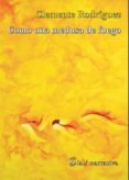 COMO UNA MEDUSA DE FUEGO di RODRIGUEZ, CLEMENTE 