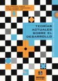 TEORIAS ACTUALES SOBRE EL DESARROLLO: IMPLICACIONES EDUCATIVAS di VV.AA. 