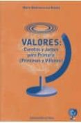 VALORES CUENTOS Y JUEGOS PARA PRIMARIA de MARTINEZ-LOSA BERIAIN, MARIO 