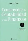 COMPRENDER LA CONTABILIDAD Y LAS FINANZAS (3 ED) de AMAT, ORIOL 