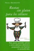 RECETAS SIN GLUTEN PARA CELIACOS di MICHIELETTO, NICOL 