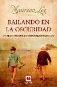 BAILANDO EN LA OSCURIDAD de LEE, MAUREEN 