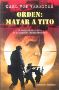 ORDEN: MATAR A TITO di VEREITER, KARL VON 
