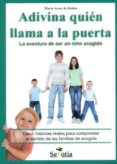 ADIVINA QUIEN LLAMA A LA PUERTA: LA AVENTURA DE SER UN NIO ACOGI DO di ARAUZ DE ROBLES, MARIA 