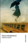 VIDAS PROMETIDAS de BUSUTIL, GUILLERMO 