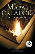 EL MAPA DEL CREADOR de CALDERON, EMILIO 