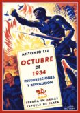 OCTUBRE DE 1934: INSURRECCIONES Y REVOLUCION de LIZ VAZQUEZ, ANTONIO 