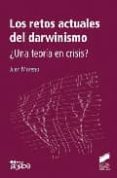 LOS RETOS ACTUALES DEL DARWINISMO: UNA TEORIA EN CRISIS? de MORENO, JUAN 