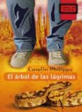 EL ARBOL DE LAS LAGRIMAS de PHILIPPS, CAROLIN 