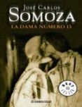 LA DAMA NUMERO TRECE de SOMOZA, JOSE CARLOS 